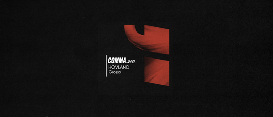 COMMA.002: Hovland – Grosso